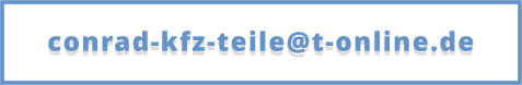 conrad-kfz-teile@t-online.de